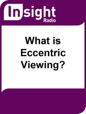 cover image of What is Eccentric Viewing?